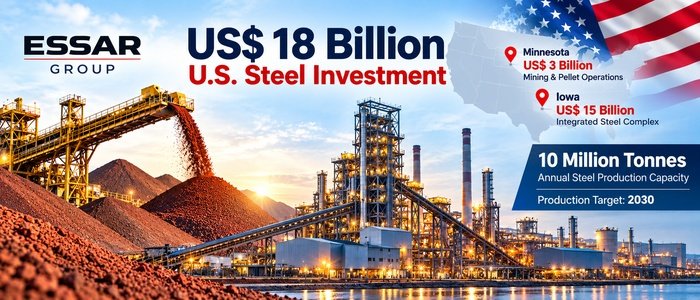 Essar Group Unveils US$18 Billion Steel Investment Plan in the United States